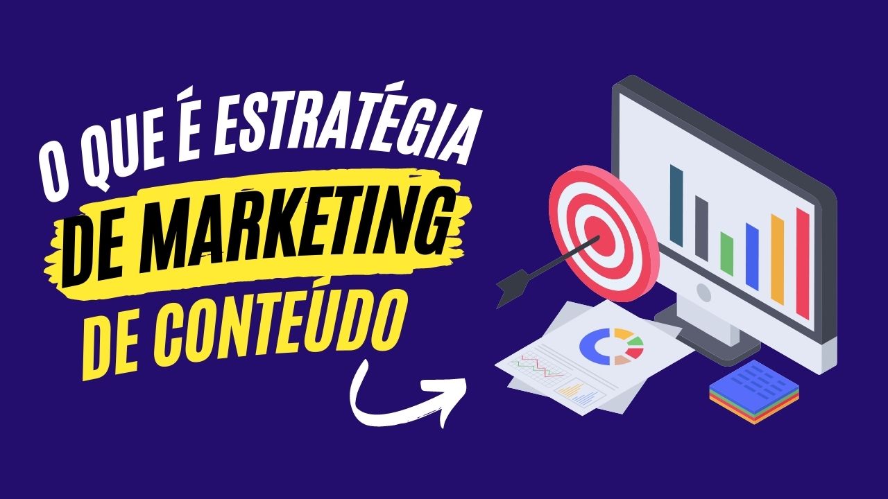 O Que é Estratégia de Marketing de Conteúdo?